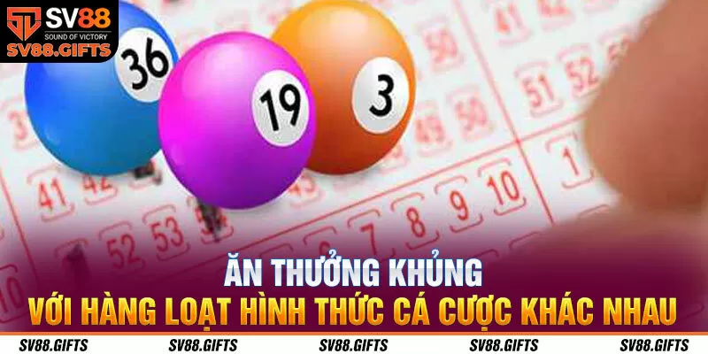 Ăn thưởng khủng với h&agrave;ng loạt h&igrave;nh thức c&aacute; cược kh&aacute;c nhau&nbsp;