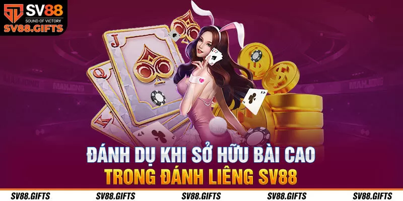 Đ&aacute;nh dụ khi sở hữu b&agrave;i cao trong đ&aacute;nh Li&ecirc;ng SV88