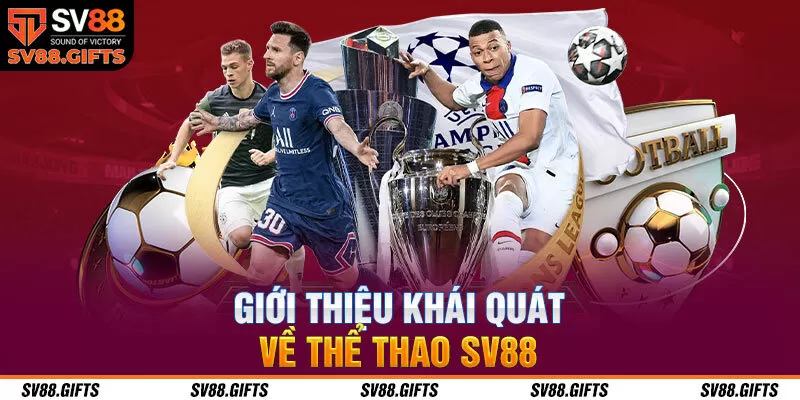 Giới thiệu kh&aacute;i qu&aacute;t về thể thao SV88