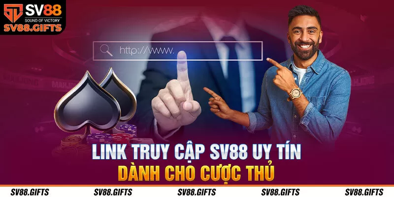 Link Truy Cập SV88 Uy T&iacute;n, Kh&ocirc;ng Bị Chặn Mới Nhất