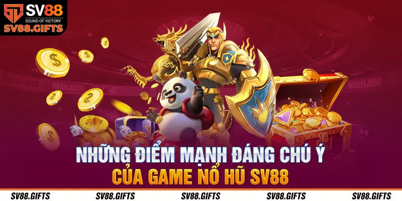 Nổ Hũ SV88 &ndash; Tựa Game Slot Đ&igrave;nh Đ&aacute;m Tr&ecirc;n Thị Trường Hiện Nay