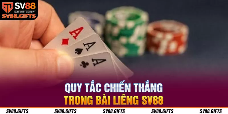 Quy tắc chiến thắng trong b&agrave;i li&ecirc;ng SV88