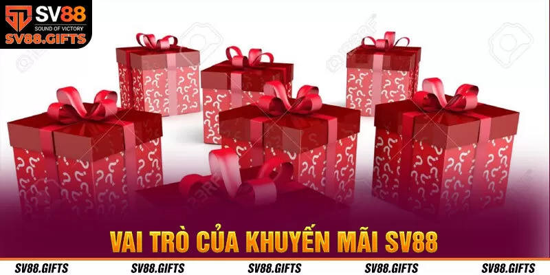 Vai tr&ograve; của khuyến m&atilde;i SV88