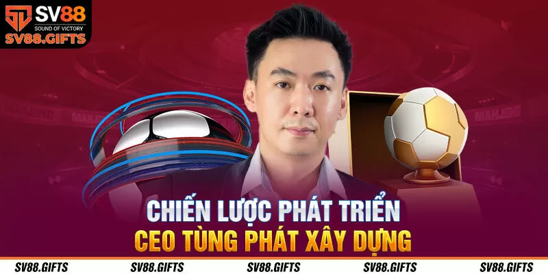 Chiến lược ph&aacute;t triển CEO T&ugrave;ng Ph&aacute;t x&acirc;y dựng&nbsp;